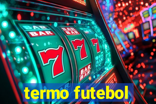 termo futebol